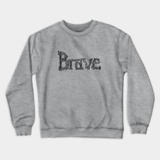 Brave Scrolling Crewneck Sweatshirt